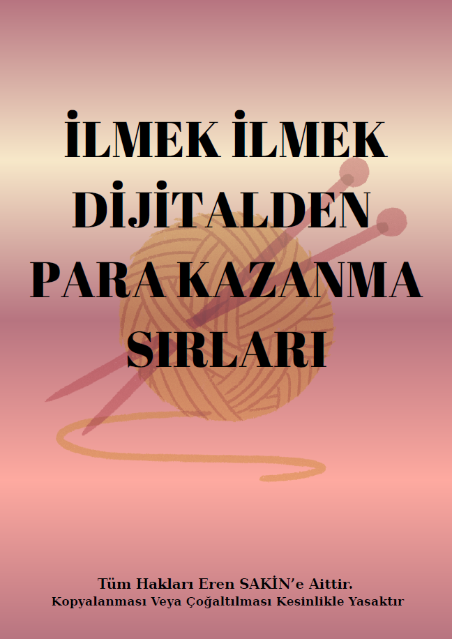 İlmek İlmek Dijitalden Para Kazanma Sırları E-Kitap